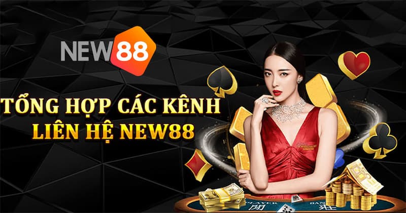 Liên hệ ngay với New88 để được hỗ trợ và giải đáp thắc mắc 1 Có những phương thức nào liên hệ với New88?